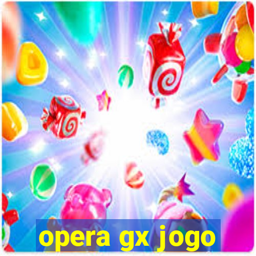 opera gx jogo